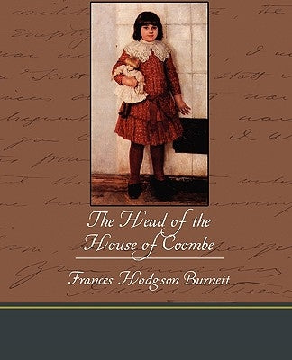 The Head of the House of Coombe by Burnett, Frances Hodgson