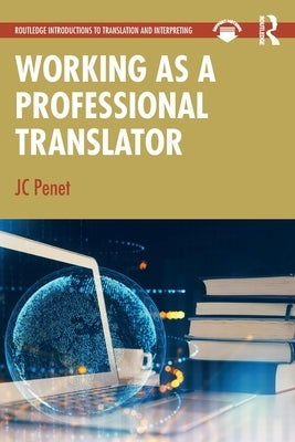Working as a Professional Translator by Penet, Jc