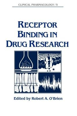 Receptor Binding in Drug Research by O'Brien, A.