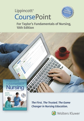 Lippincott Coursepoint Enhanced for Taylor's Fundamentals of Nursing by Taylor Csfn Rn Phd, Carol R.