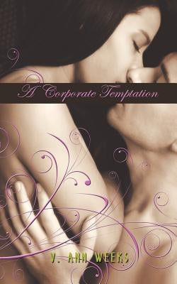 A Corporate Temptation by Weeks, V. Ann