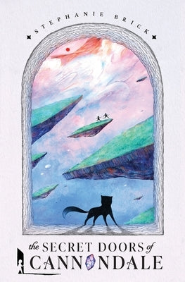 The Secret Doors of Cannondale by Brick, Stephanie