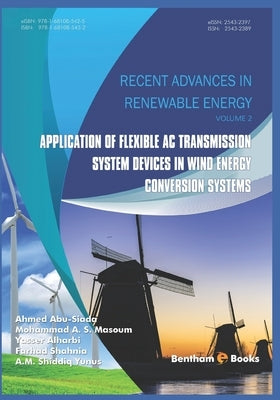 Application of Flexible AC Transmission System Devices in Wind Energy Conversion Systems by A. S. Masoum, Mohammad