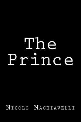 The Prince by Machiavelli, Nicolo