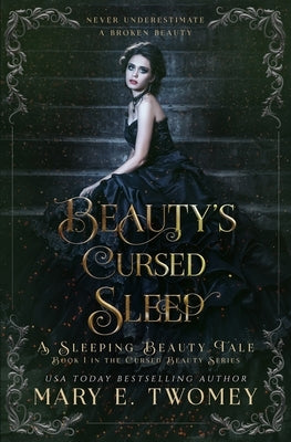 Beauty's Cursed Sleep by Twomey, Mary E.