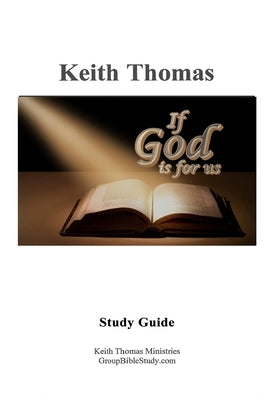 If God is For Us: Study Guide by Thomas, Keith
