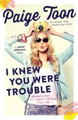 I Knew You Were Trouble, 2: A Jessie Jefferson Novel by Toon, Paige