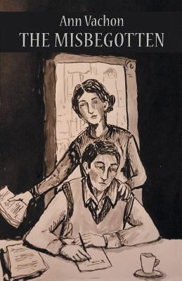 The Misbegotten by Vachon, Ann