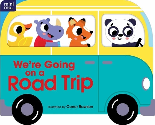 We're Going on a Road Trip: Shaped Board Book by Rawson, Conor
