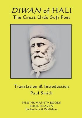 Diwan of Hali: The Great Urdu Sufi Poet by Smith, Paul