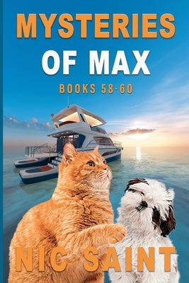 Mysteries of Max: Books 58-60 by Saint, Nic