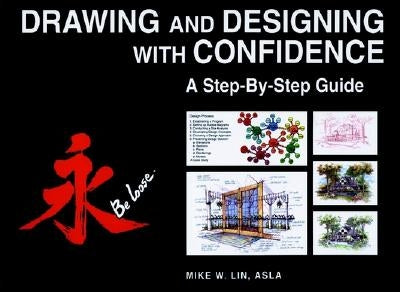 Drawing and Designing with Confidence: A Step-By-Step Guide by Lin, Mike W.