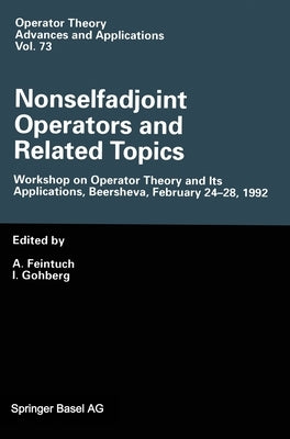 Nonselfadjoint Operators and Related Topics by Feintuch, A.