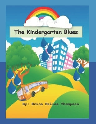 The Kindergarten Blues by Thompson, Erica Felisa