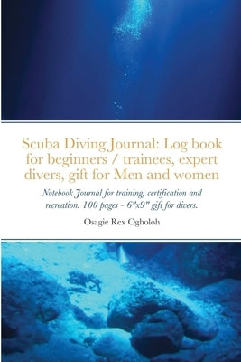 Scuba Diving Journal by Ogholoh, Osagie