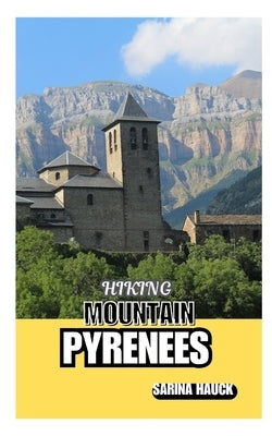Hiking Mountain Pyrenees by Hauck, Sarina