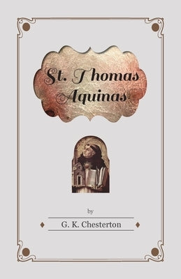 St. Thomas Aquinas by Chesterton, G. K.