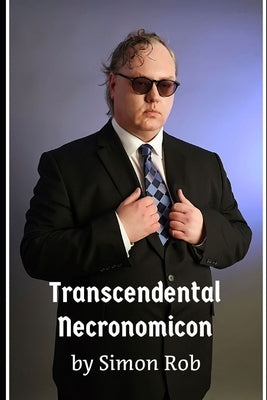 Transcendental Necronomicon by Rob, Simon
