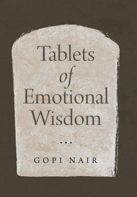 Tablets of Emotional Wisdom by Nair, Gopi