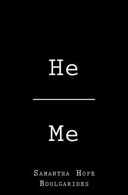 He Me by Boulgarides, Samantha Hope