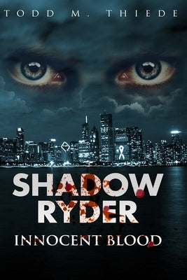 Shadow Ryder: Innocent Blood by Thiede, Todd M.