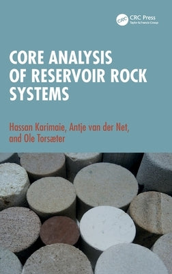 Core Analysis of Reservoir Rock Systems by Karimaie, Hassan