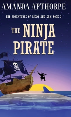 The Ninja Pirate by Apthorpe, Amanda