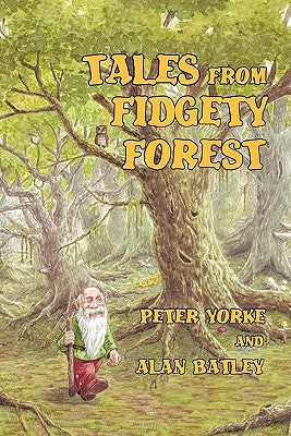Tales from Fidgety Forest by Yorke, Peter