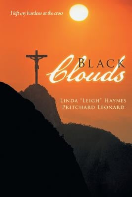 Black Clouds by Leonard, Linda Leigh Haynes Pritchard