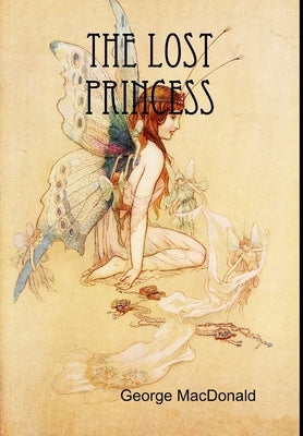 The Lost Princess by MacDonald, George