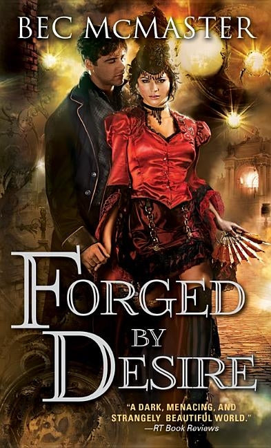 Forged by Desire by McMaster, Bec