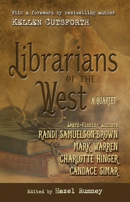 Librarians of the West: A Quartet by Simar, Candace