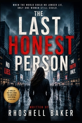 The Last Honest Person by Baker, Rhoshell