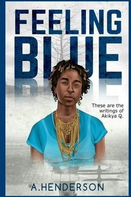 Feeling Blue by Henderson, Akikya