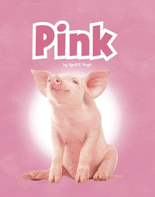 Pink by Hugh, April R.