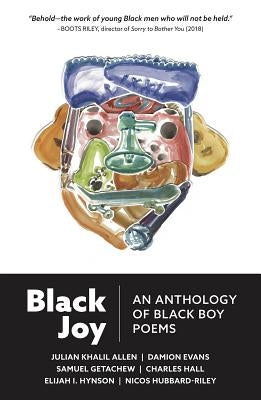Black Joy: An Anthology of Black Boy Poems by Mullin, Michaela