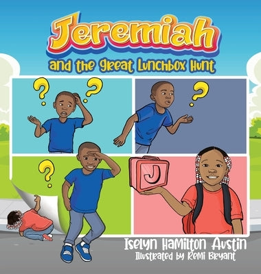 Jeremiah and the Great Lunchbox Hunt by Hamilton Austin, Iselyn