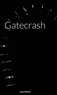 Gatecrash by Motell, Jean