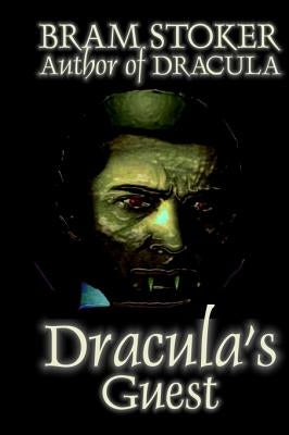Dracula's Guest by Stoker, Bram
