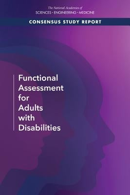 Functional Assessment for Adults with Disabilities by National Academies of Sciences Engineeri