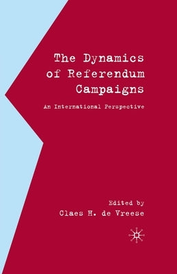 The Dynamics of Referendum Campaigns: An International Perspective by Loparo, Kenneth A.