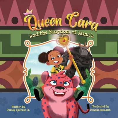 Queen Cara and the Kingdom of Jama'a by Spencer, Dorsey