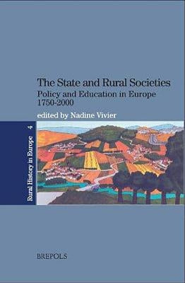 The State and Rural Societies: Policy and Education in Europe. 1750-2000 by Vivier, Nadine