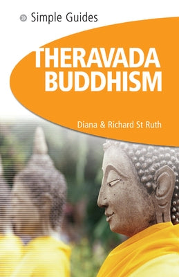 Theravada Buddhism - Simple Guides by St Ruth, Diana