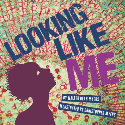 Looking Like Me by Myers, Walter Dean