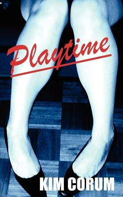 Playtime by Corum, Kim