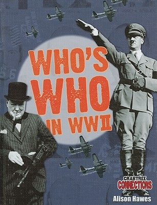Who's Who in WWII by Hawes, Alison