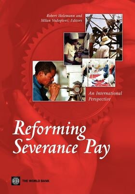 Reforming Severance Pay by Holzmann, Robert