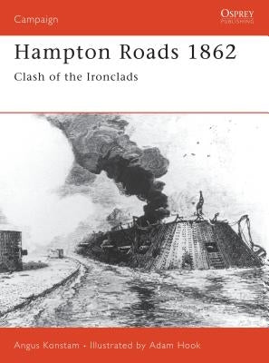Hampton Roads 1862: Clash of the Ironclads by Konstam, Angus