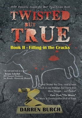 Twisted But True: Book II - Filling in the Cracks by Burch, Darren
